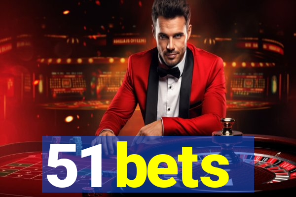 51 bets