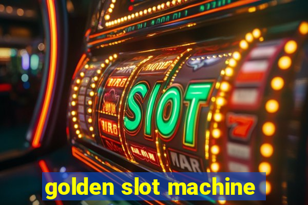 golden slot machine