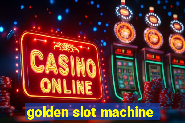 golden slot machine