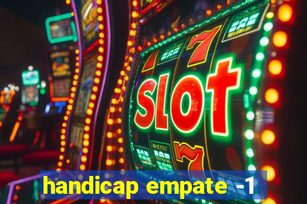 handicap empate -1