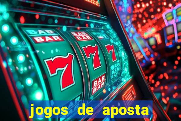 jogos de aposta que da dinheiro