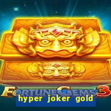 hyper joker gold blitz slot