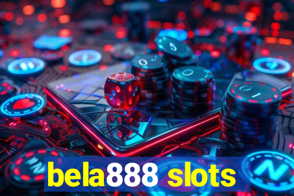 bela888 slots