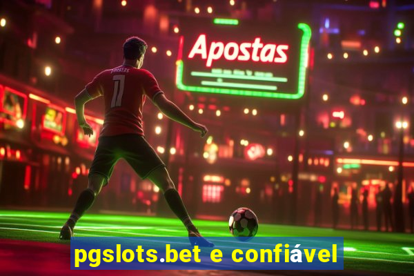 pgslots.bet e confiável