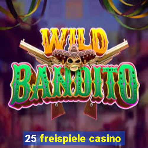 25 freispiele casino