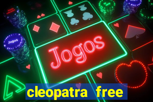 cleopatra free online slot games