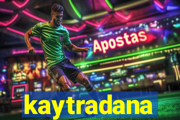 kaytradana