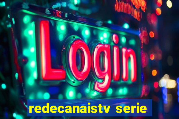 redecanaistv serie