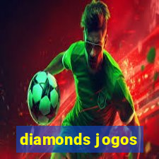 diamonds jogos