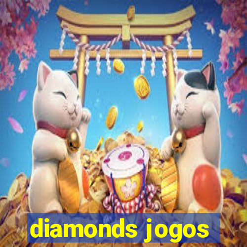 diamonds jogos