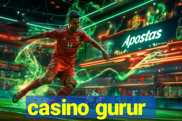 casino gurur