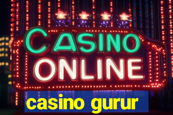 casino gurur