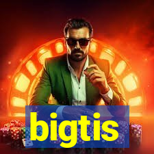 bigtis