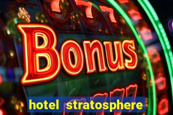 hotel stratosphere casino las vegas