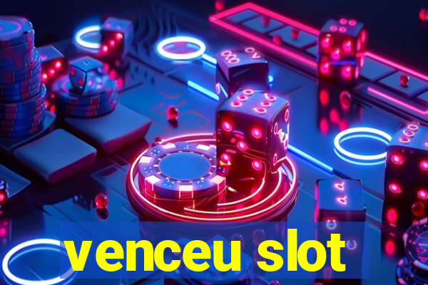 venceu slot