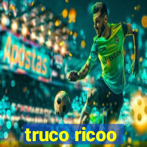 truco ricoo