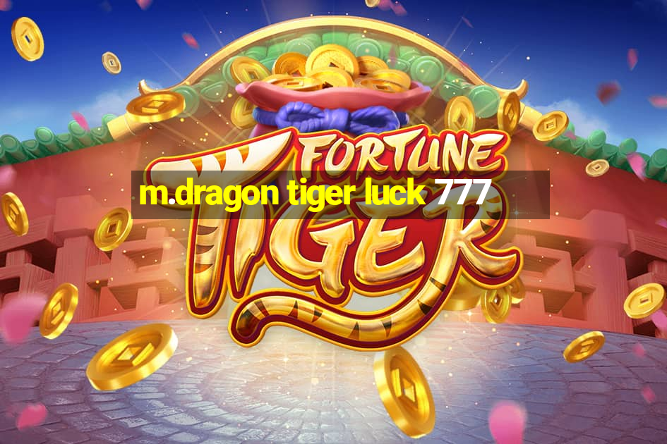 m.dragon tiger luck 777