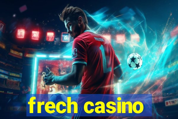 frech casino