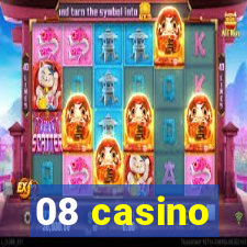 08 casino