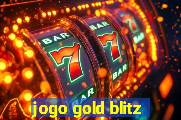 jogo gold blitz