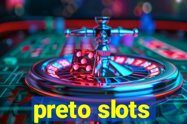 preto slots