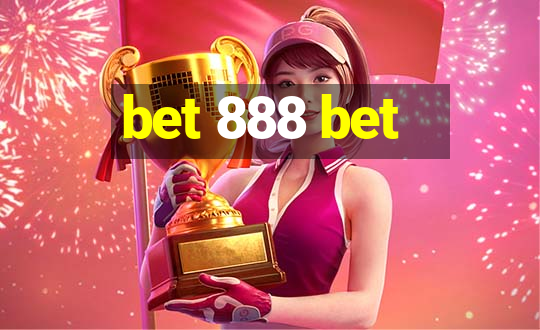 bet 888 bet