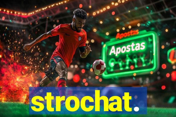 strochat.