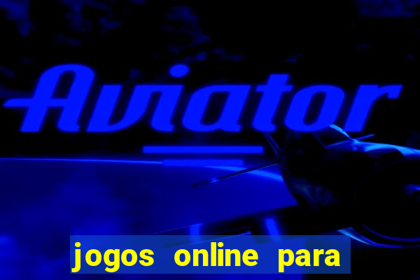 jogos online para ganhar dinheiro de verdade 2022