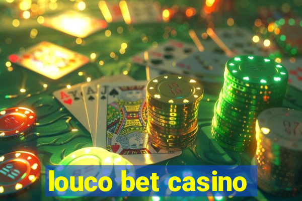 louco bet casino