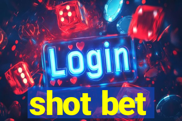 shot bet