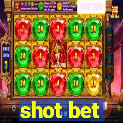 shot bet