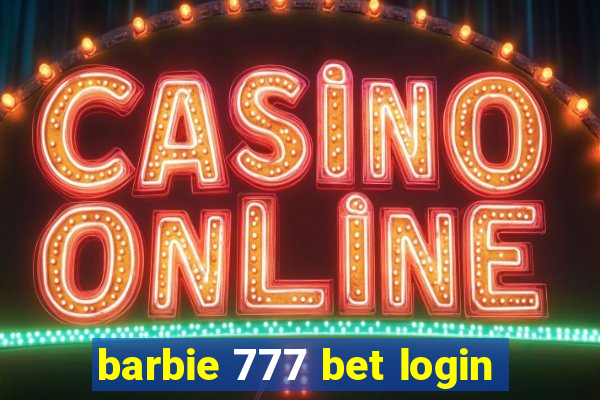 barbie 777 bet login