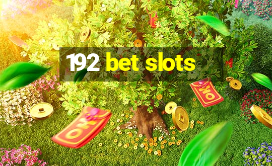 192 bet slots