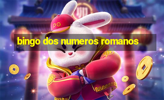 bingo dos numeros romanos