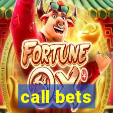 call bets