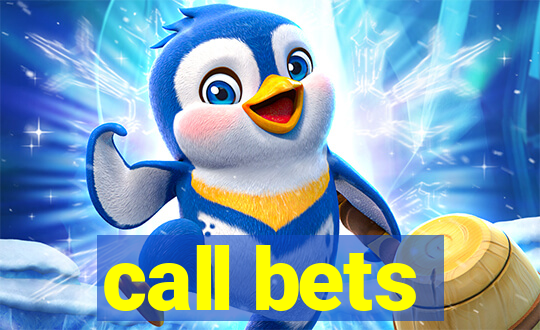 call bets