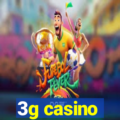 3g casino