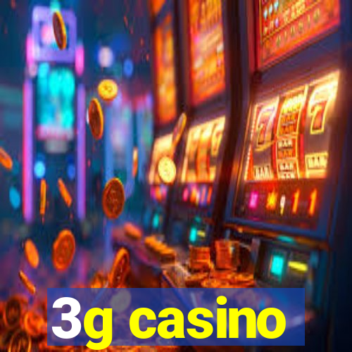 3g casino