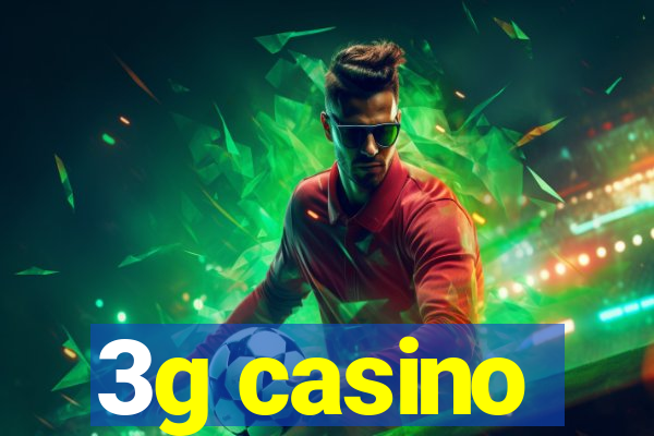 3g casino