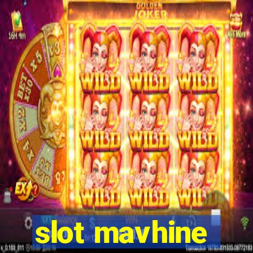 slot mavhine