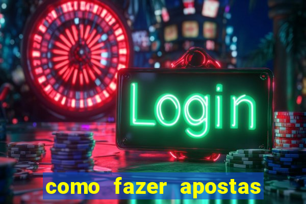 como fazer apostas no bet365