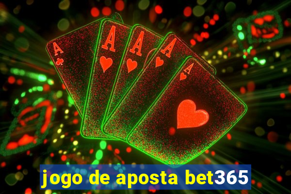 jogo de aposta bet365