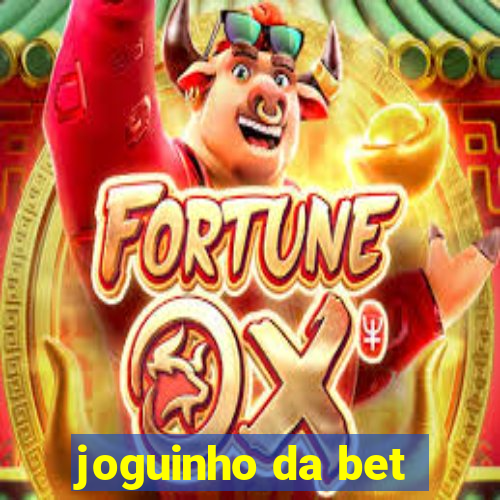 joguinho da bet