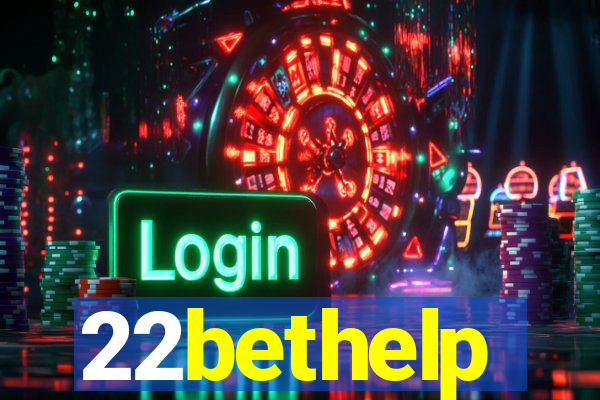 22bethelp