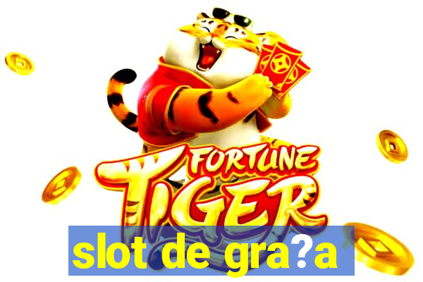 slot de gra?a