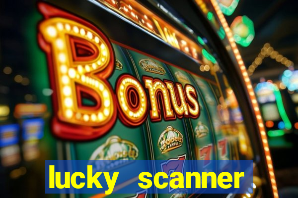 lucky scanner leitor da sorte