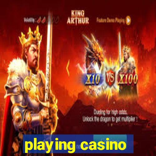 playing casino