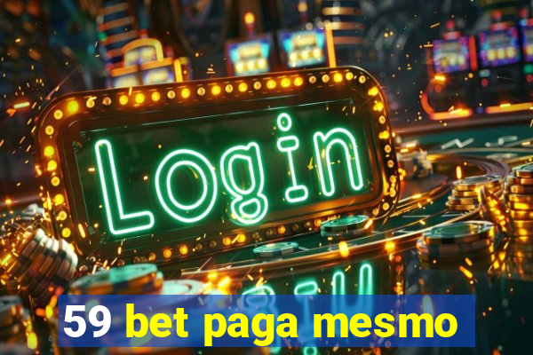 59 bet paga mesmo