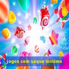 jogos com saque minimo