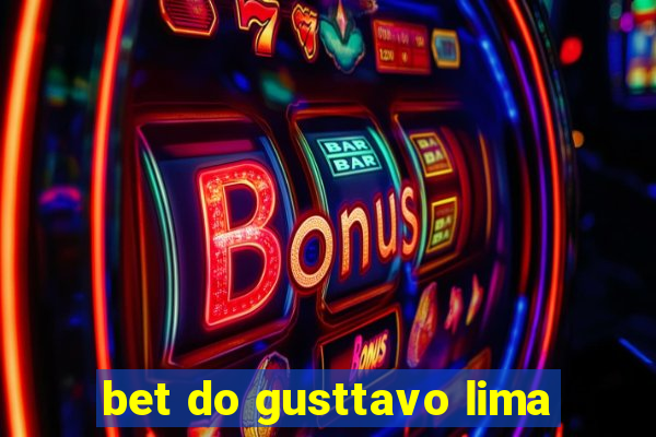 bet do gusttavo lima